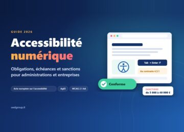 Accessibilité numérique : obligations, échéances et sanctions